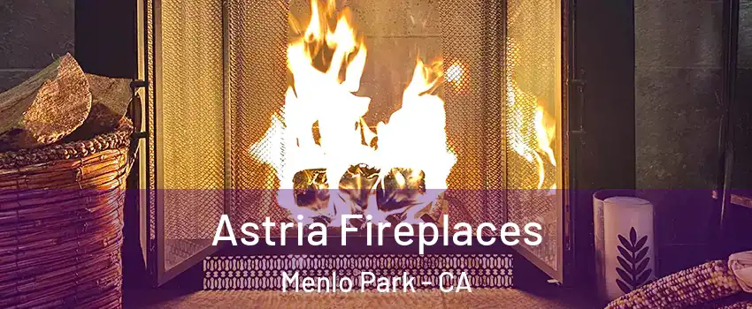  Astria Fireplaces Menlo Park - CA