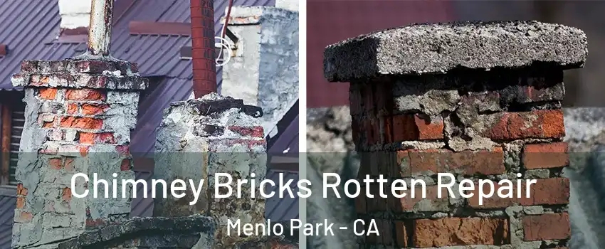  Chimney Bricks Rotten Repair Menlo Park - CA