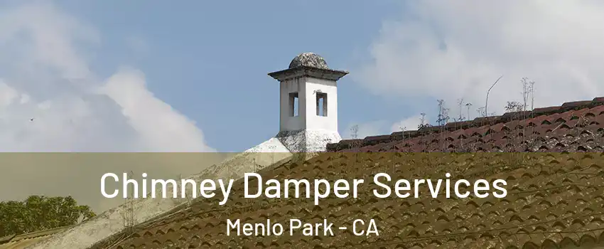  Chimney Damper Services Menlo Park - CA