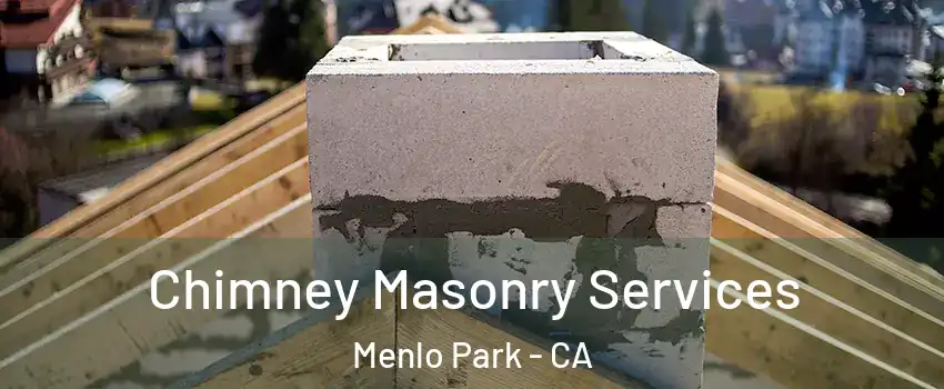  Chimney Masonry Services Menlo Park - CA