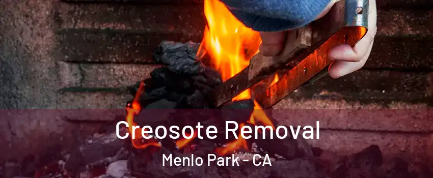  Creosote Removal Menlo Park - CA