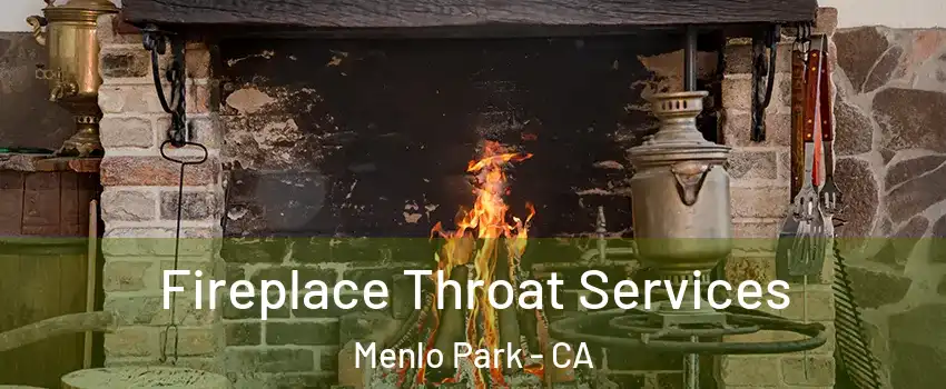  Fireplace Throat Services Menlo Park - CA