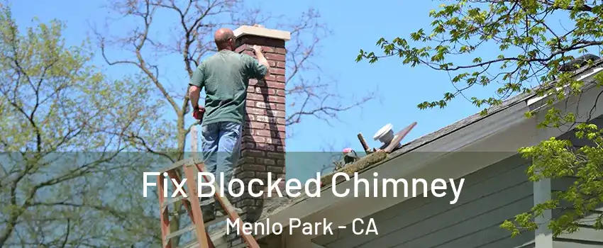  Fix Blocked Chimney Menlo Park - CA