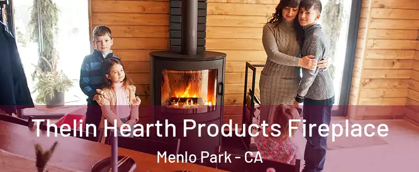  Thelin Hearth Products Fireplace Menlo Park - CA