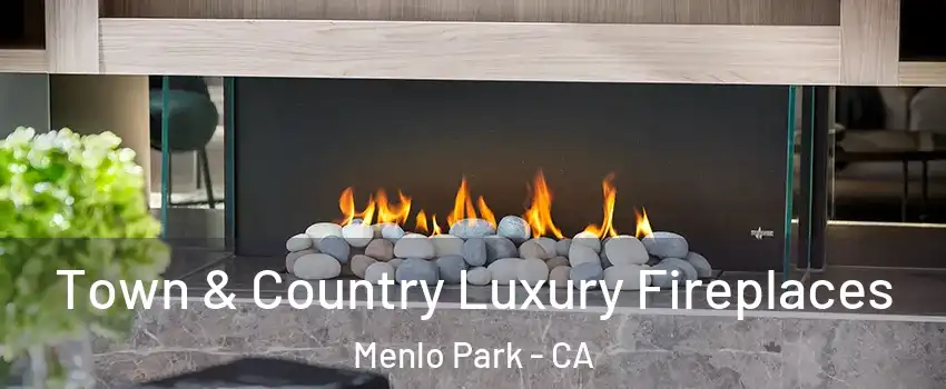  Town & Country Luxury Fireplaces Menlo Park - CA