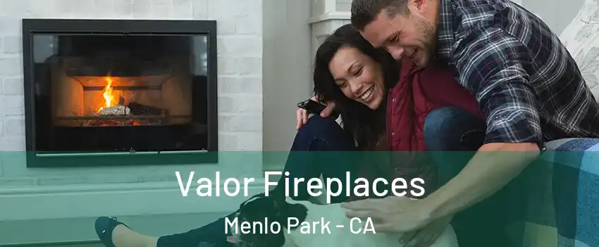  Valor Fireplaces Menlo Park - CA